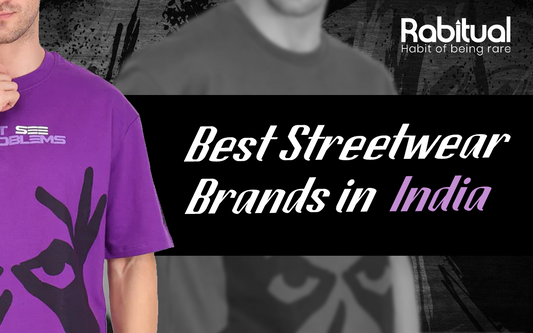 Best Streetwear Brands in India: The Labels Redefining Urban Fashion
